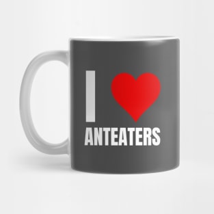 I Love Anteaters Mug